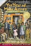 The Year of Miss Agnes (Aladdin Historical Fiction)