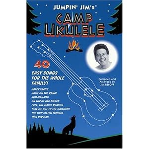 Jumpin' Jim's Camp Ukulele by Jim Beloff and Hal Leonard Corp.