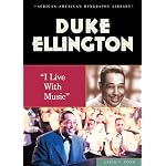 Duke Ellington: I Live With Music (African-American Biography Library) book cover