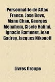 Produkt-Bild: Personnalit de Attac France: Jos Bov, Manu Chao, Georges Menahem, Gisle Halimi, Ignacio Ramonet, Jean Gadrey, Jacques Nikonoff