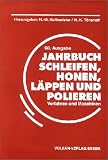Produkt-Bild: Jahrbuch Schleifen, Honen, L&auml;ppen und Polieren. Verfahren und Maschinen: Jahrbuch Schleifen, Honen, L&auml;ppen und Polieren, 60. Ausgabe