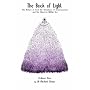 The Book of Light: The Nature of God, the Structure of Consciousness, and the Universe Within You