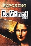 Exposing The Da Vinci Code