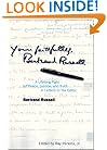 Yours Faithfully, Bertrand Russell: A Lifelong Fight for Peace, Justice, and Truth in Letters to the Editor