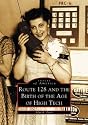 Route 128 and the Birth of the Age of High Tech (MA) (Images of America)
