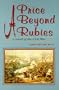 A Price Beyond Rubies: A Novel of the Civil War