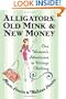 Alligators, Old Mink and New Money: One Woman's Adventures in Vintage Clothing