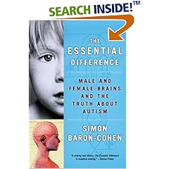 The Essential Difference: Male And Female Brains And The Truth About Autism