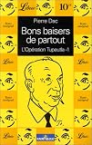 Op�ration Tupeutla. Bons baisers de partout, volume 2