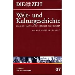 Die ZEIT-Welt- und Kulturgeschichte in 20 B�nden. 07. Europa im Mittelalter
