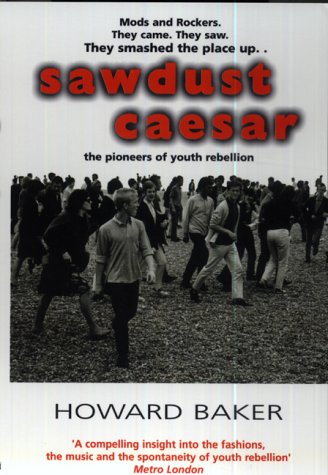 Sawdust Caesar: The Pioneers of Youth Rebellion