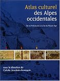 Revue Editions A&J Picard  / Atlas culturel des Alpes occidentales