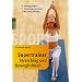Supertrainer Stretching und Beweglichkeit: Leistung steigern. Verletzungen vermeiden. Die besten �bungen