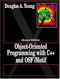 Object Oriented Programming with C++ and OSF/Motif (2nd Edition)