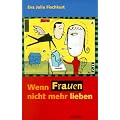 Wenn Frauen nicht mehr lieben