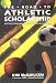 The Road to Athletic Scholarship: What Every Student-athlete, Parent and Coach Needs to Know