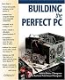 Building The Perfect Pc
