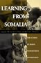Learning From Somalia: The Lessons Of Armed Humanitarian Intervention