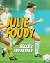 Julie Foudy: Soccer Superstar (Sports Achievers Biographies)