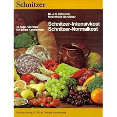 Schnitzer - Intensivkost / Schnitzer - Normalkost. 14 Tage- Fahrplan f�r beide Kostformen mit Kalorienangabe