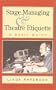 Stage Managing and Theatre Etiquette: A Basic Guide