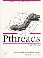 Pthreads Programming: A POSIX Standard for Better Multiprocessing (O'Reilly Nutshell)