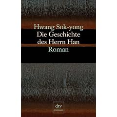 Die Geschichte des Herrn Han: Roman
