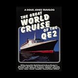 A Doug Jones Travelog The Great World Cruise of the QE2