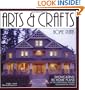 Arts & Crafts Home Plans: Showcasing 85 Home Plans in the Craftsman, Prairie and Bungalow Styles