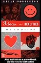 Ideas and Realities of Emotion (International Library of Psychology)
