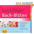 Quickfinder Bach-Bl�ten: Der schnellste Weg zum richtigen Mittel (GU Quickfinder)