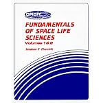 Fundamentals of Space Life Sciences (Orbit Series Book) book cover