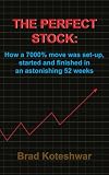 The Perfect Stock: How A 7000% Move Was Set-up, Started And Finished In An Astonishing 52 Weeks
