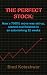 The Perfect Stock: How A 7000% Move Was Set-up, Started And Finished In An Astonishing 52 Weeks