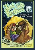 Just Like Brothers...Summer Adventures: "Perhaps dreams do come true when you wish upon a star..." (Volume 2)