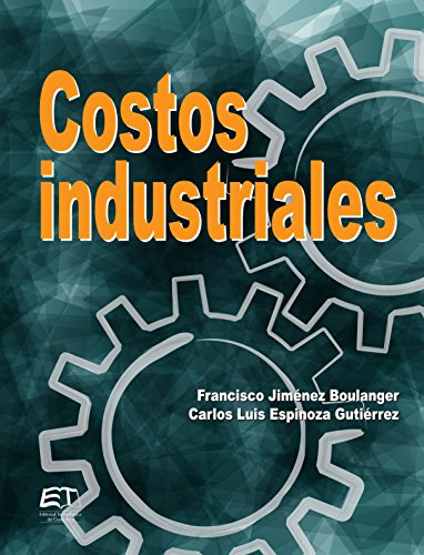Costos industriales (Spanish Edition)