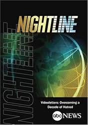 ABC News Nightline Videoletters: Overcoming a Decade of Hatred