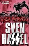 The Bloody Road To Death (Cassell Military Paperbacks)