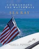 Review Write Stuff Syndicate  / Commanding the Waterways: The Story of Sea Ray