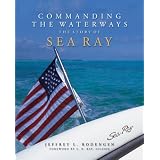 Commanding the Waterways: The Story of Sea Ray