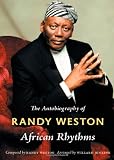 African Rhythms: The Autobiography of Randy Weston (Refiguring American Music)
