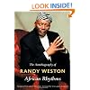 African Rhythms: The Autobiography of Randy Weston (a John Hope Franklin Center Book)