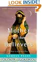 Mother of the Believers: A Novel of the Birth of Islam