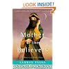 Mother of the Believers: A Novel of the Birth of Islam