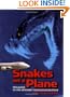 Snakes on a Plane: The Guide to the Internet Ssssssensation