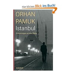 Istanbul: Erinnerungen an eine Stadt