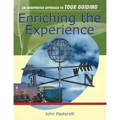 Enriching the Experience: An Interpretive Approach to Tour Guiding