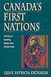Canada's First Nations : A History Of Founding Peoples  From Earliest Times