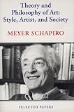 Theory and Philosophy of Art: Style, Artist, and Society
