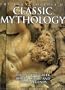 The Encyclopedia of Classic Mythology: THe Ancient Greek, Roman, Celetic and Norse Legends (Practical Handbook)